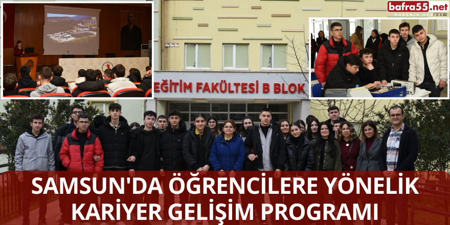 Samsun'da Öğrencilere Yönelik Kariyer Gelişim Programı