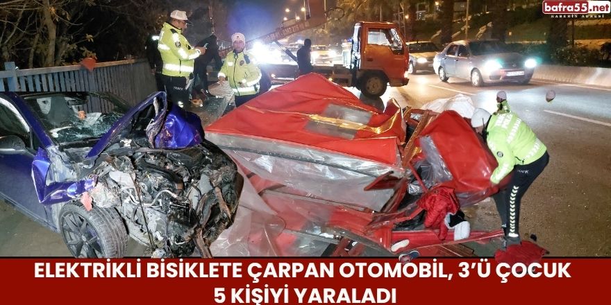 Samsun’da Elektrikli Bisiklete Çarpan Otomobil, 3’ü Çocuk 5 Kişiyi Yaraladı