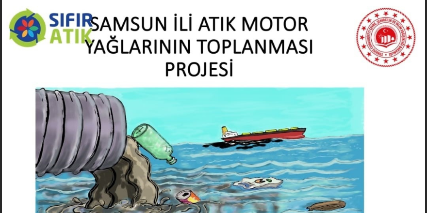 Samsun’da Atık Motor Yağları İçin Çevreci Proje