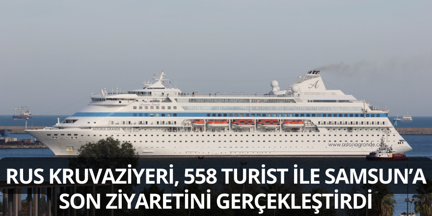 Rus Kruvaziyeri, 558 Turist ile Samsun’a Son Ziyaretini Gerçekleştirdi