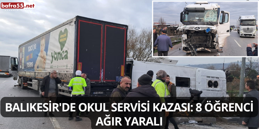 Balıkesir'de Okul Servisi Kazası: 8 Öğrenci Ağır Yaralı