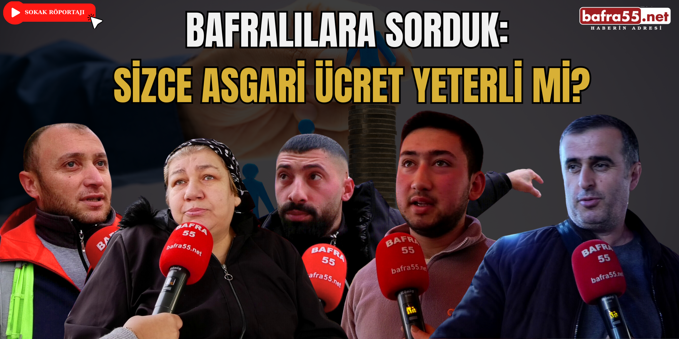 Bafralılara Sorduk: Sizce Asgari Ücret Yeterli mi?