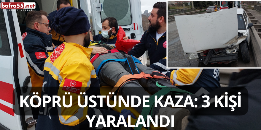 Köprü Üstünde Kaza: 3 Kişi Yaralandı