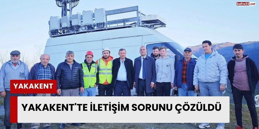 Yakakent'te İletişim Sorunu Çözüldü