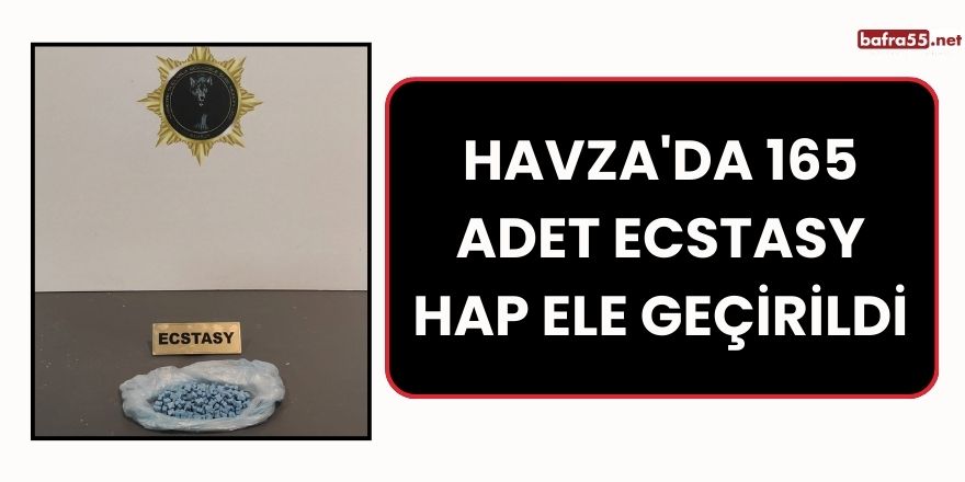 Havza'da 165 Adet Ecstasy Hap Ele Geçirildi