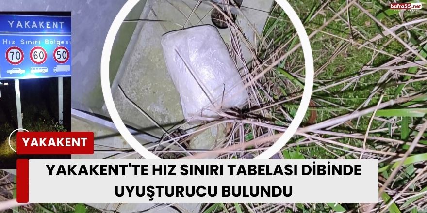 Yakakent'te Hız Sınırı Tabelası Dibinde Uyuşturucu Bulundu