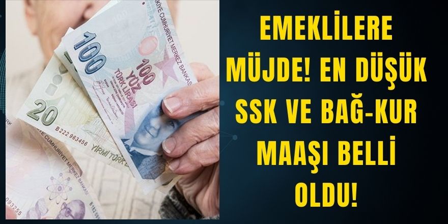 Emeklilere Müjde! En Düşük SSK ve Bağ-Kur Maaşı Belli Oldu!