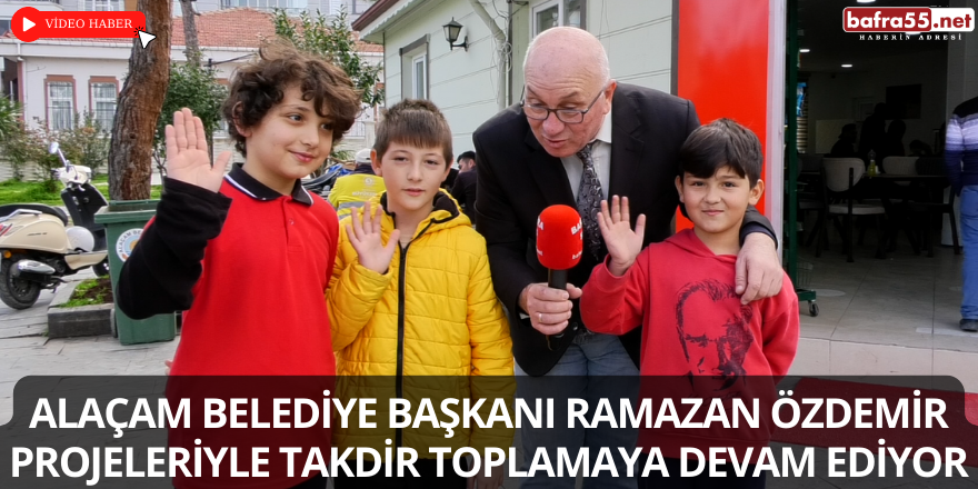 Alaçam Belediye Başkanı Ramazan Özdemir’e Projelerinden Dolayı Takdir