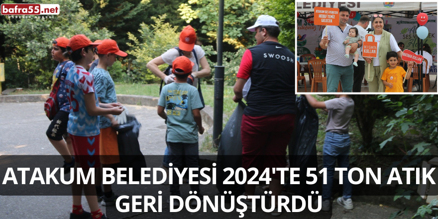 Atakum Belediyesi 2024'te 51 Ton Atık Geri Dönüştürdü