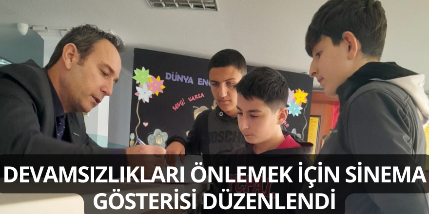 Devamsızlıkları Önlemek İçin Sinema Gösterisi Düzenlendi