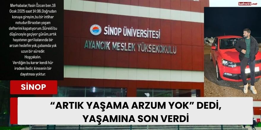 “Artık Yaşama Arzum Yok” Dedi, Yaşamına Son Verdi