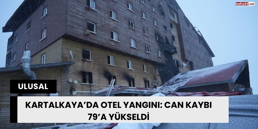 Kartalkaya’da Otel Yangını: Can Kaybı 79’a Yükseldi