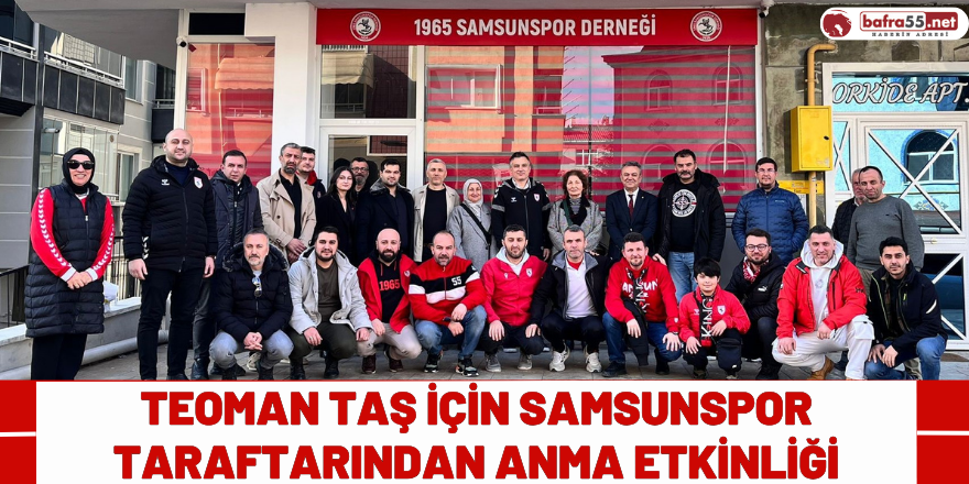 Teoman Taş için Samsunspor Taraftarından Anma Etkinliği