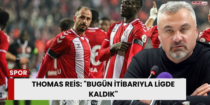 Thomas Reis: “Bugün itibarıyla ligde kaldık”