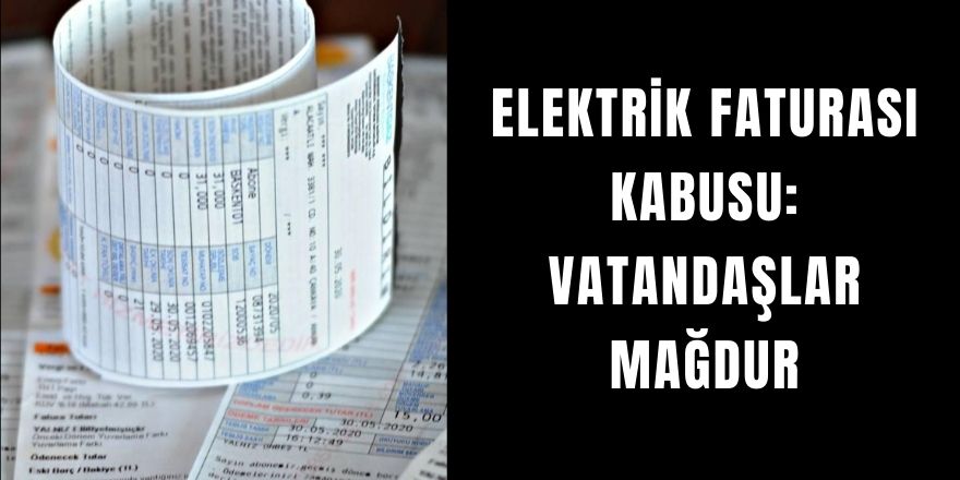 Elektrik Faturayı Kabusa Çevirdi: Yeni Düzenlemeyle Binlerce Kişi Mağdur