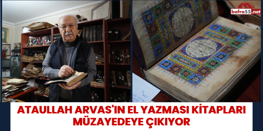 Ataullah Arvas'ın El Yazması Kitapları Müzayedeye Çıkıyor