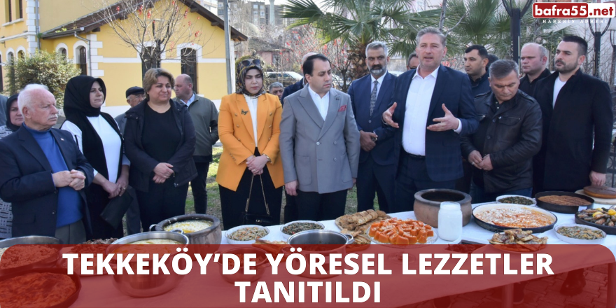 Tekkeköy’de Yöresel Lezzetler Tanıtıldı