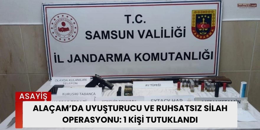 Alaçam’da Uyuşturucu ve Ruhsatsız Silah Operasyonu: 1 Kişi Tutuklandı