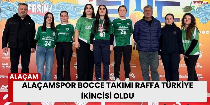 ALAÇAMSPOR BOCCE TAKIMI RAFFA TÜRKİYE İKİNCİSİ OLDU