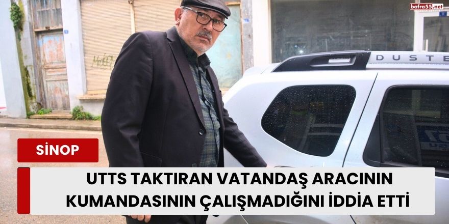 UTTS Taktıran Vatandaş Aracının Kumandasının Çalışmadığını İddia Etti