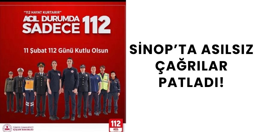 Sinop’ta Asılsız Çağrılar Patladı!