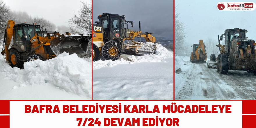 Bafra Belediyesi Karla Mücadeleye 7/24 Devam Ediyor