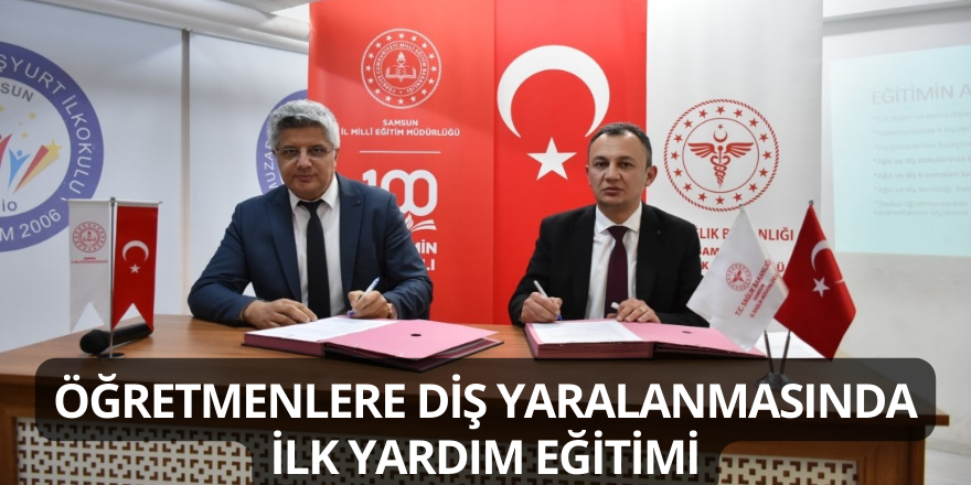 Öğretmenlere Diş Yaralanmasında İlk Yardım Eğitimi