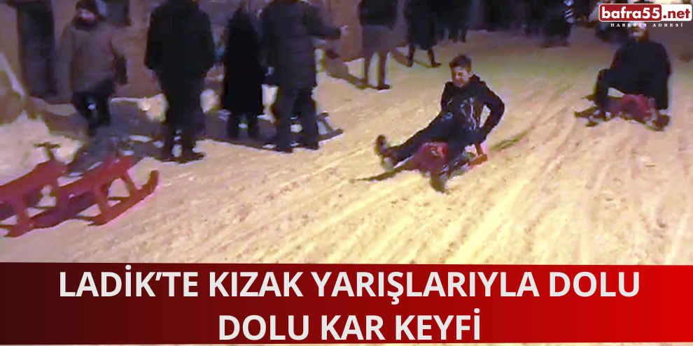 Ladik’te Kızak Yarışlarıyla Dolu Dolu Kar Keyfi