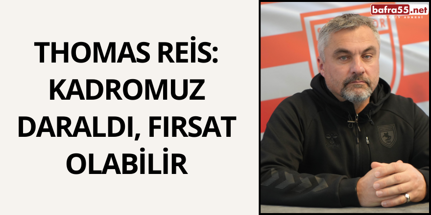 Thomas Reis: Kadromuz Daraldı, Fırsat Olabilir