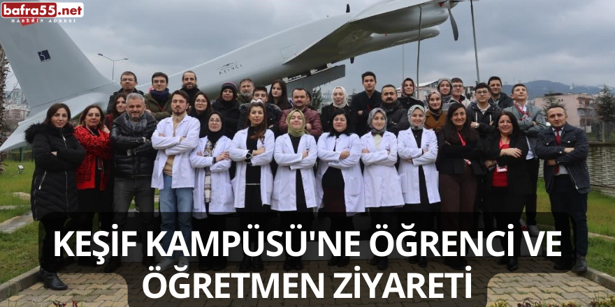 Keşif Kampüsü'ne Öğrenci ve Öğretmen Ziyareti