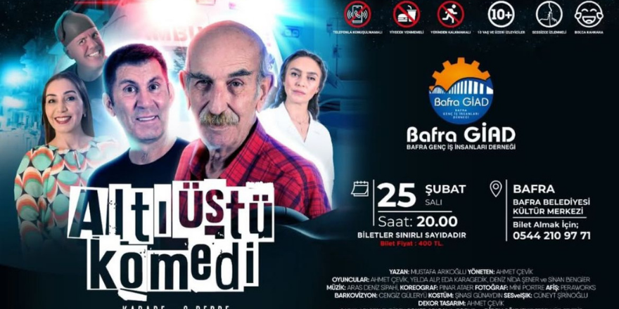 "Altı Üstü Komedi" Tiyatrosu Bafra'da Sahne Alacak