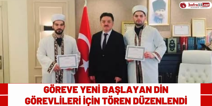 Göreve Yeni Başlayan Din Görevlileri İçin Tören Düzenlendi