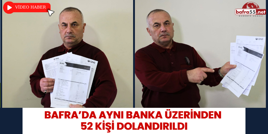 Bafra’da Aynı Banka Üzerinden 52 Kişi Dolandırıldı