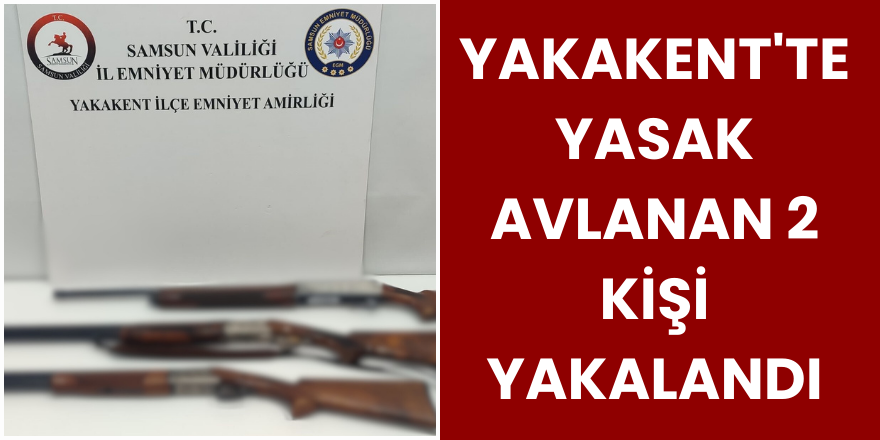 Yakakent'te Yasak Avlanan 2 Kişi Yakalandı