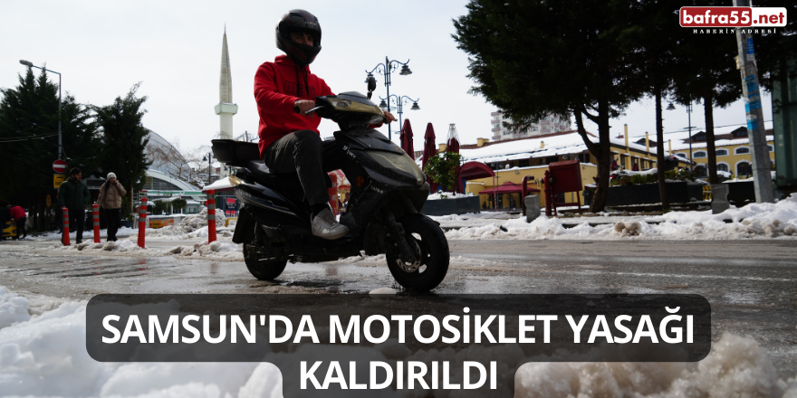 Samsun'da Motosiklet Yasağı Kaldırıldı