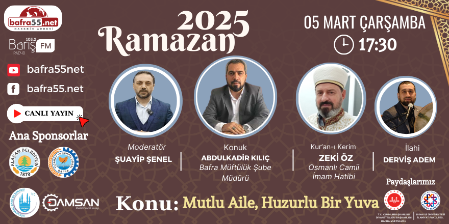 05 Mart 2025 Ramazan Programı Konumuz "Mutlu Aile, Huzurlu Bir Yuva"