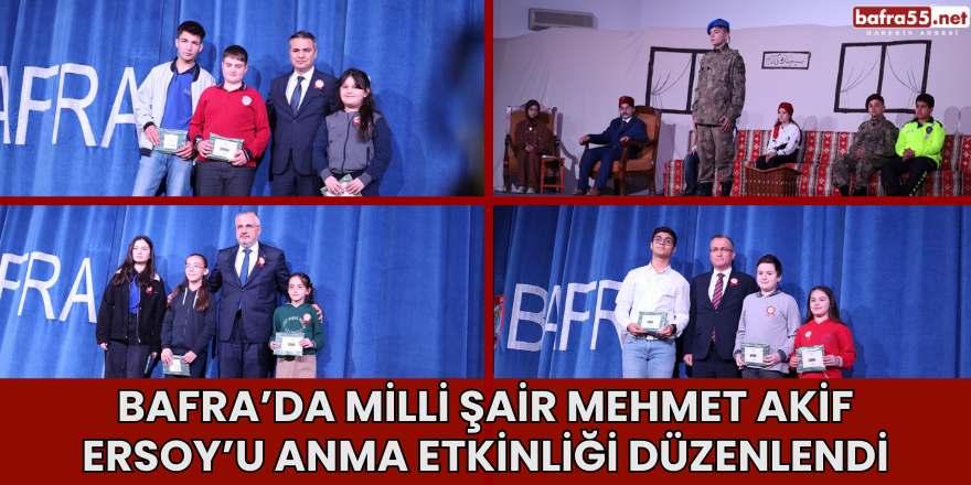 Bafra’da Milli Şair Mehmet Akif Ersoy’u Anma Etkinliği Düzenlendi