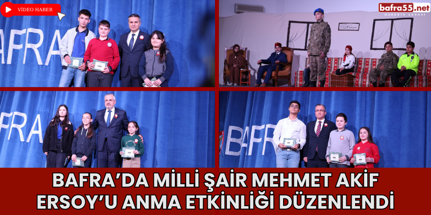 Bafra’da Milli Şair Mehmet Akif Ersoy’u Anma Etkinliği Düzenlendi