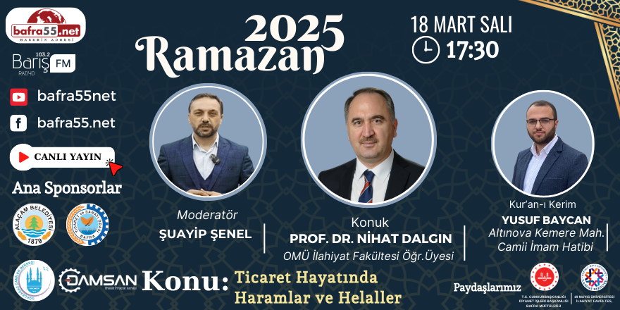 18 Mart 2025 Ramazan Programı Konumuz "Ticaret Hayatında Haramlar ve Helaller"