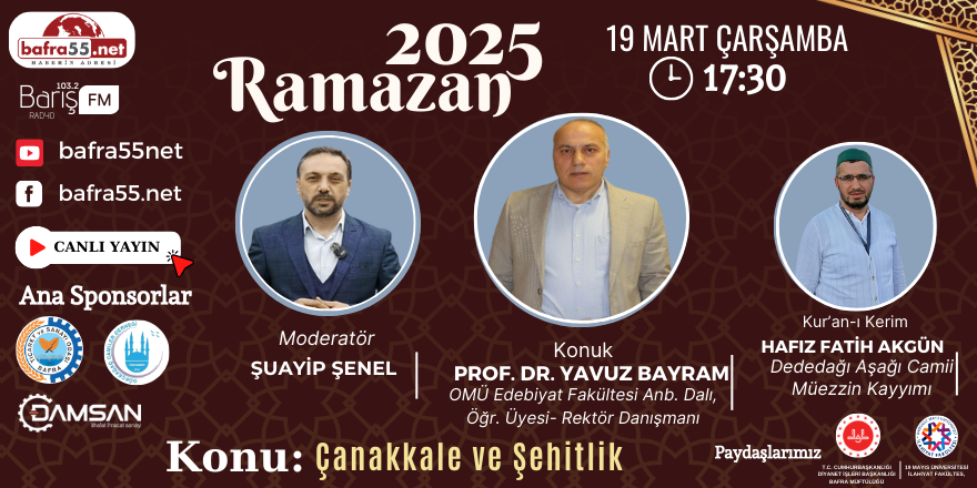 19 Mart 2025 Ramazan Programı Konumuz "Çanakkale ve Şehitlik"