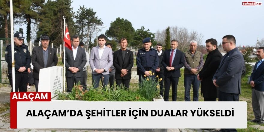 Alaçam’da Şehitler İçin Dualar Yükseldi