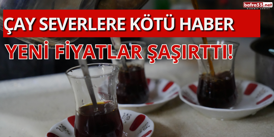 Çay Severlere Kötü Haber: Yeni Fiyatlar Şaşırttı!