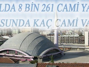 ON YILDA 8 BİN 261 CAMİ YAPILDI