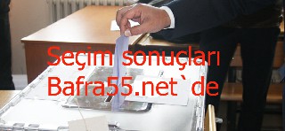 Seçim sonuçları Bafra55.net`de