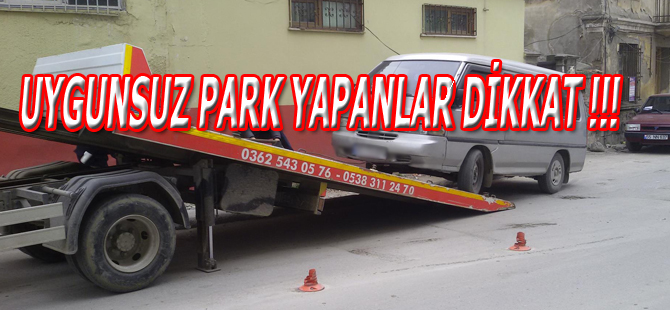 Araçlarını uygunsuz park edenler Dikkat