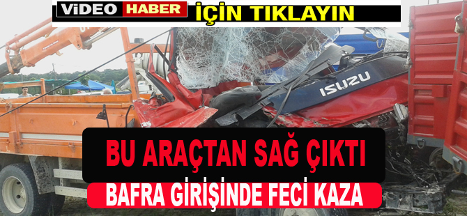 Bafra`da feci kaza : 1 yaralı