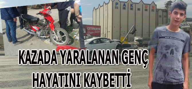 Yaralanan genç hayatını kaybetti