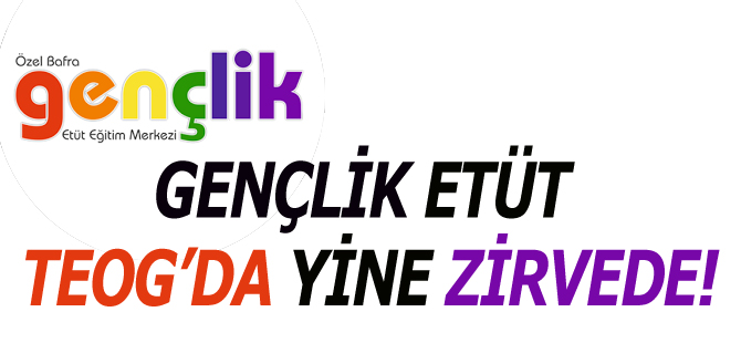 GENÇLİK ETÜT TEOG’DA YİNE ZİRVEDE!