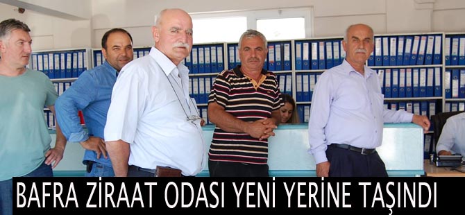 BAFRA ZİRAAT ODASI YENİ YERİNE TAŞINDI