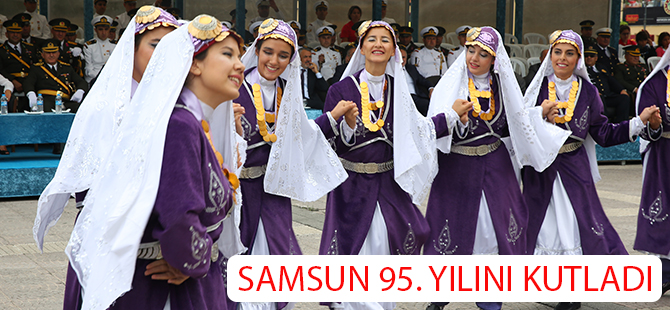 SAMSUN 95. YILINI KUTLADI